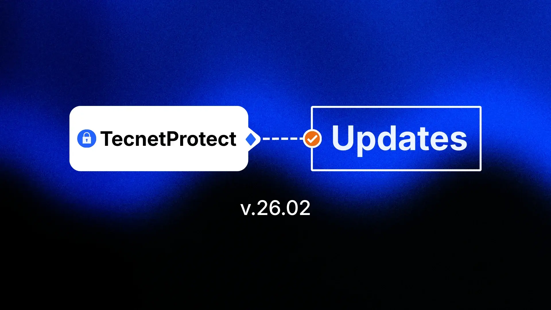 TecnetProtect Marzo 2026: Qué Cambia para tu Operación