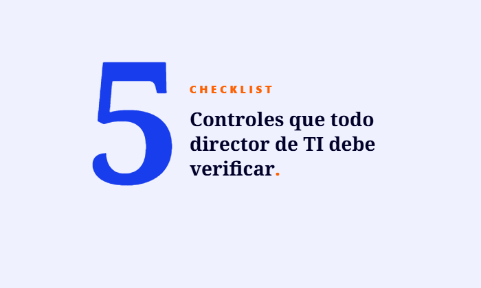 Checklist de ciberseguridad para directores de TI en 2026
